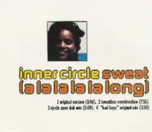 Inner Circle - Sweat (A La La La La Long)